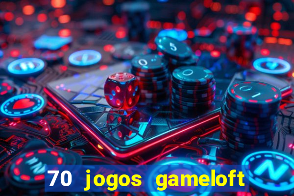 70 jogos gameloft para celular